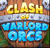Clash of Warlord Orcs