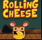Rolling Cheese