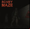 Scary Maze
